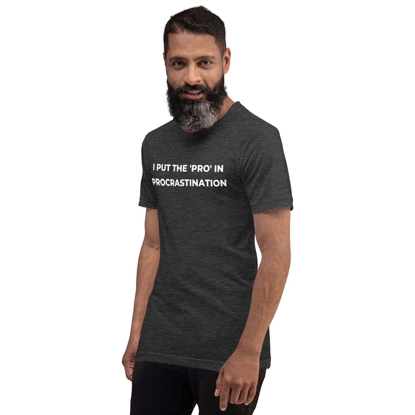 I Put The 'Pro' in Procrastination, Funny Procrastination Shirt, Sarcastic Saying Tee, Lazy T-Shirt for Men and Women - PennyJellies