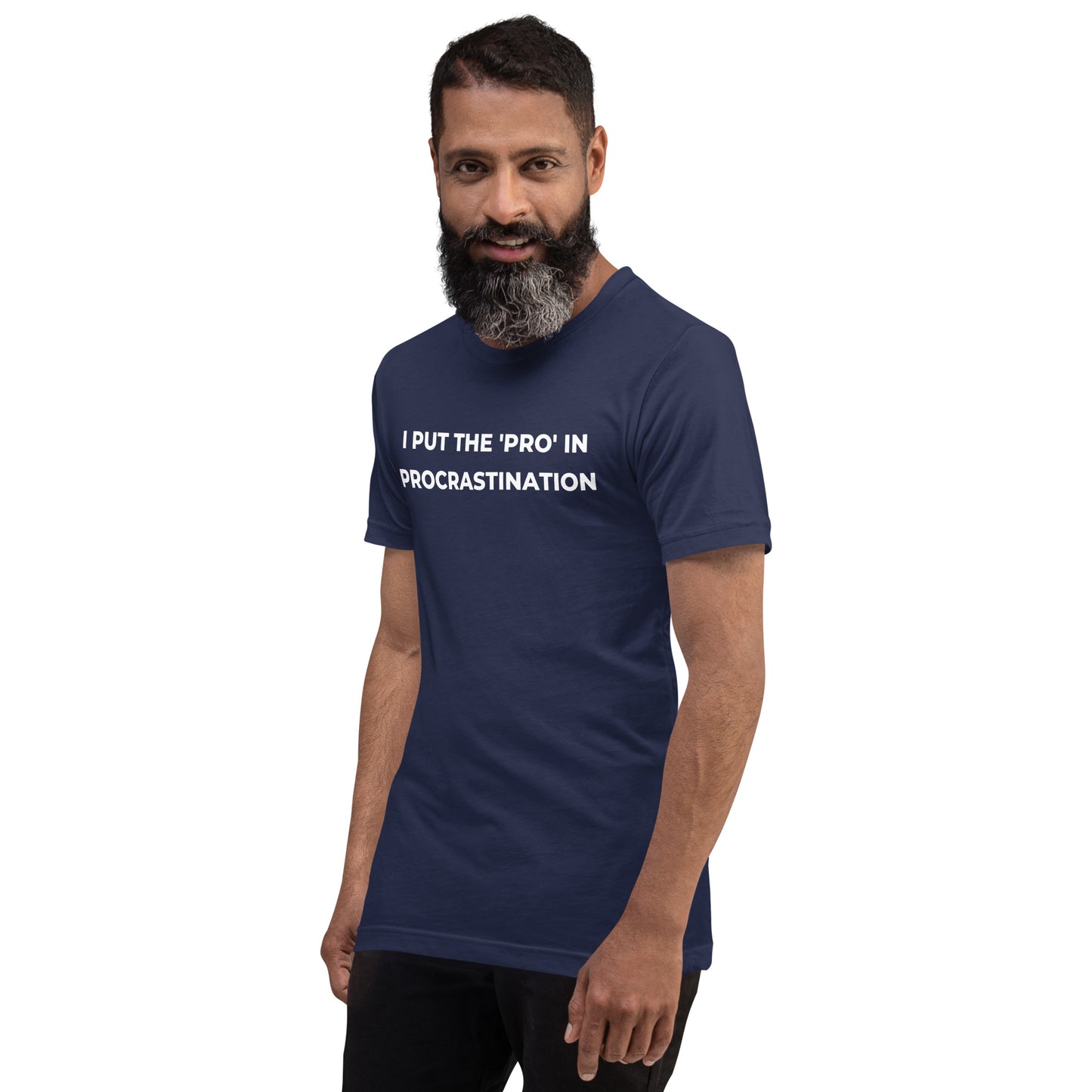 I Put The 'Pro' in Procrastination, Funny Procrastination Shirt, Sarcastic Saying Tee, Lazy T-Shirt for Men and Women - PennyJellies