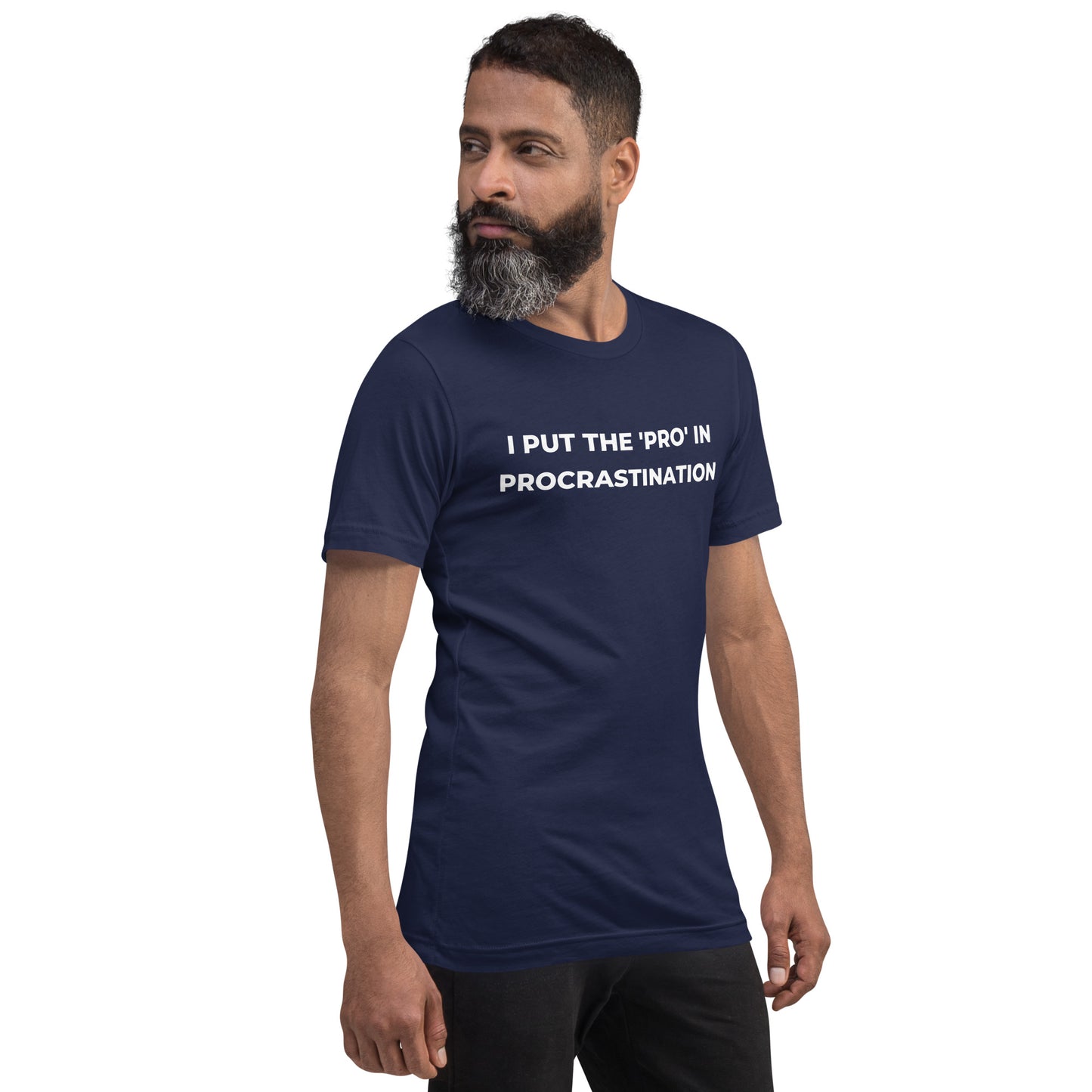 I Put The 'Pro' in Procrastination, Funny Procrastination Shirt, Sarcastic Saying Tee, Lazy T-Shirt for Men and Women - PennyJellies
